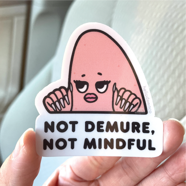 Not Demure Patrick Matte Vinyl Waterproof Sticker